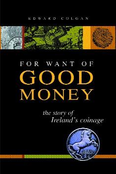 For Want of Good Money 1