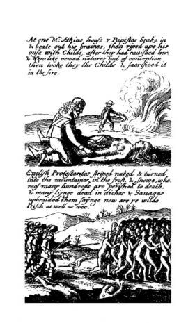 Woodcut depicting atrocities against Protestants during the 1641 rebellion. A genuine sense of outrage at these events created the ideal conditions for Cromwell’s subsequent campaign of terror against Irish Catholics. (James Cranford’s The teares of Ireland [London, 1642])