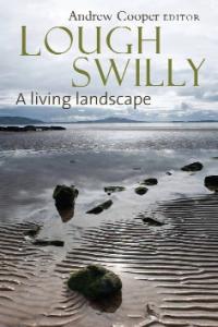 Lough Swilly: a living landscapeAndrew Cooper (ed.) (Four Courts Press, €35) ISBN: 9781846823077