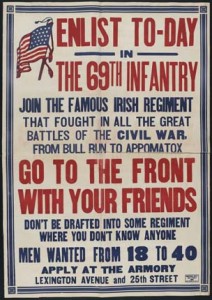 First World War recruitment poster for New York’s ‘Fighting 69th’ Infantry Regiment. After US entry into the war on Britain’s side in April 1917, the FOIF adopted a low profile. (Library of Congress)