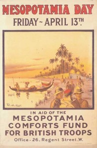 Poster calling on the public to support ‘Mesopotamia Day’, 13 April 1917. Élite society commonly organised this type of philanthropic event, which allowed the upper classes to demonstrate solidarity with the fighting men. Shortly beforehand, the Tigris Corps, of which the Connaught Rangers formed a part, had scored a notable success by capturing Baghdad. (IWM)