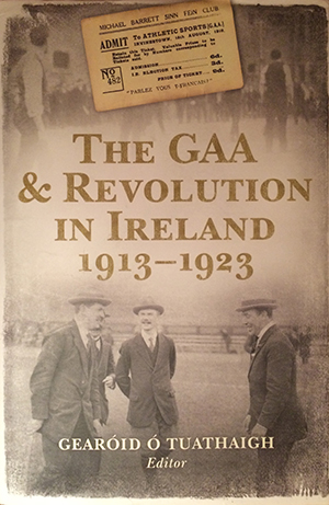 The-GAA-&-Revolution-in-Ireland-1913-1923-(front-cover)